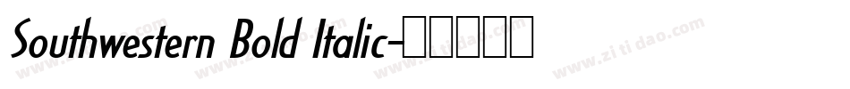 Southwestern Bold Italic字体转换